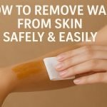 How to Remove Wax From Skin Safely